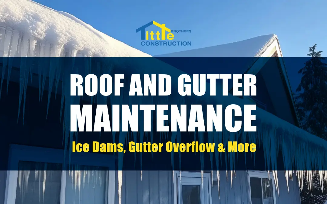 Roof and Gutter Maintenance: Ice Dams, Gutter Overflow & More